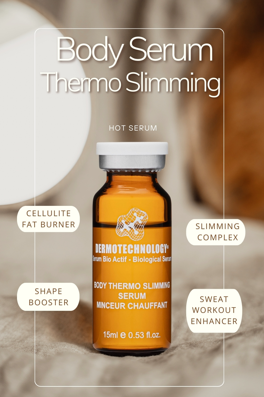 BODY THERMO SLIMMING SERUM - DERMOTECHNOLOGY